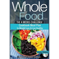 Whole Food Diet: The 4 weeks challenge cookbook meal plan to weight-loss & live healthy