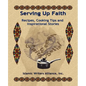 Serving Up Faith: Recipes-Cooking Tips-Inspirational Stories