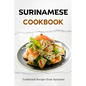 Surinamese Cookbook: Traditional Recipes from Suriname