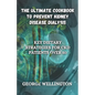 The Ultimate Cookbook to Prevent Kidney Disease Dialysis: Key Dietary Strategies for CKD Patients Over 50