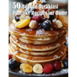50 Beyond Breakfast Pancake Recipes for Home