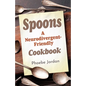 Spoons: A Neurodivergent-Friendly Cookbook