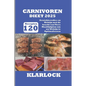 Carnivoren Dieet 2025: 120 Recepten Gewichtsverlies en Welzijn met de kracht van Vlees Maaltijdplan om uw Welzijn te Optimaliseren
