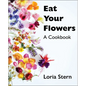 Eat Your Flowers: A Cookbook