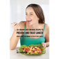 101 Organic Juice and Meal Recipes to Prevent and Treat Cancer: Quickly Boost Your Immune System to Fight Cancer