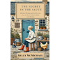 The Secret in the Sauce: Kitchen Wisdom and Life Lessons from an Irish Cookery School, with Recipes