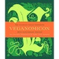 Veganomicon (10th Anniversary Edition): The Ultimate Vegan Cookbook