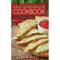Easy Quesadilla Cookbook