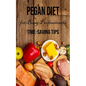 Pegan Diet for Busy Professionals: Time-saving Tips