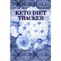 Keto Diet Tracker: Lose Weight With Ketosis Log Book Pages To Track Dieting Progress - Ketogenic Habit Tracking Grid Notebook