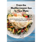 From the Mediterranean Sea to Your Plate: Fish for Compliments With These Delectable Fish & Seafood Recipes