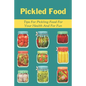 Pickled Food: Tips For Pickling Food For Your Health And For Fun: Pickled Carrots Recipes