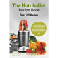 The Nutribullet Recipe Book