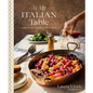 At My Italian Table: Family Recipes from My Cucina to Yours: A Cookbook
