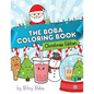 The Boba Coloring Book Christmas Edition: 50 Holiday Themed Bubble Tea Coloring Pages