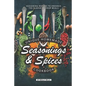 Unique Homemade Seasonings and Spices Cookbook: Seasoning Recipes to Enhance the Flavor of Your Meals