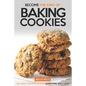 Become the King of Baking Cookies: 25+ Easy Cookie Recipes Everyone Will Love