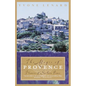 The Magic of Provence: Pleasures of Southern France