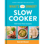 What's for Dinner? Slow Cooker: 100 Fuss-Free Recipes