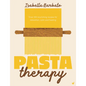 Pasta Therapy: Over 100 Nourishing Recipes for Relaxation, Calm and Healing