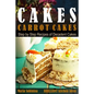 Cakes: Carrot Cakes. Step by Step Recipes of Decadent Cake.