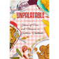 Unpalatable: Stories of Pain and Pleasure in Southern Cookbooks