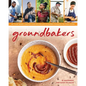 Groundbakers: 60+ Plant-Based Comfort Food Recipes and 16 Leaders Changing the Food System