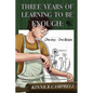 Three Years of Learning to Be Enough: One Day, One Recipe