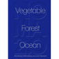 Noma 2.0: Vegetable, Forest, Ocean