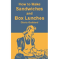 How to Make Sandwiches and Box Lunches