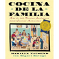 Cocina de la Familia (Family Kitchen): Mas de 200 Recetas Autenticas de Cocinas Mexicanas