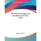The Wine Of The Bible And The Bible Use Of Wine (1859)