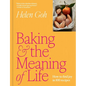 Baking and the Meaning of Life: How to Find Joy in 100 Recipes