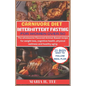 Carnivore Diet Intermittent Fasting for Women Over 50: The wholesome Flavored Animal-Based recipe for weight loss, cognitive health, physical wellness