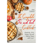The Complete Pie and Tart Cookbook: Master the Art of Baking Pies and Tarts at Home, with Love!