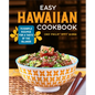 Easy Hawaiian Cookbook: 70 Simple Recipes for a Taste of the Islands