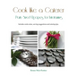 Cook like a Caterer: Party Sized Recipes for Entertaining and Catering. Over 240 party sized recipes suited for a variety of themes. Includ