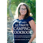 Vino Lady's Ultimate Camping Cookbook
