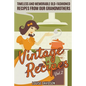 Vintage Recipes Vol. 2: Timeless and Memorable Old-Fashioned Recipes from Our Grandmothers