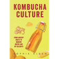 Kombucha Culture: From Ancient Roots to Modern Brews and DIY Delights