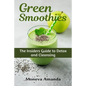 Green Smoothies: The Insider's Guide to Detox and Cleansing