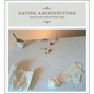 Eating Architecture