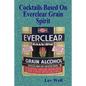 Cocktails Based On Everclear Grain Spirit