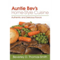 Auntie Bev's Home-Style Cuisine: Authentic and Delicious Flavors