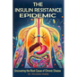 The Insulin Resistance Epidemic: Uncovering the Root Cause of Chronic Disease