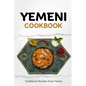 Yemeni Cookbook: Traditional Recipes from Yemen