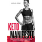 Keto Manifesto: Your 7-Day Recipe Guide to Starve Cancer, Improve Energy, and Lose Weight