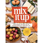 Mix It Up: The Culinary Medicine Cookbook for Mixing Things up in the Kitchen