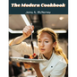 The Modern Cookbook: Over 400 Recipes