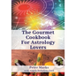 The Gourmet Cookbook for Astrology Lovers